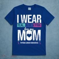 Wear Teal Blue Pink For Mom Thyroid Cancer Awareness Ribbon Gift T-Shirt thumb 5