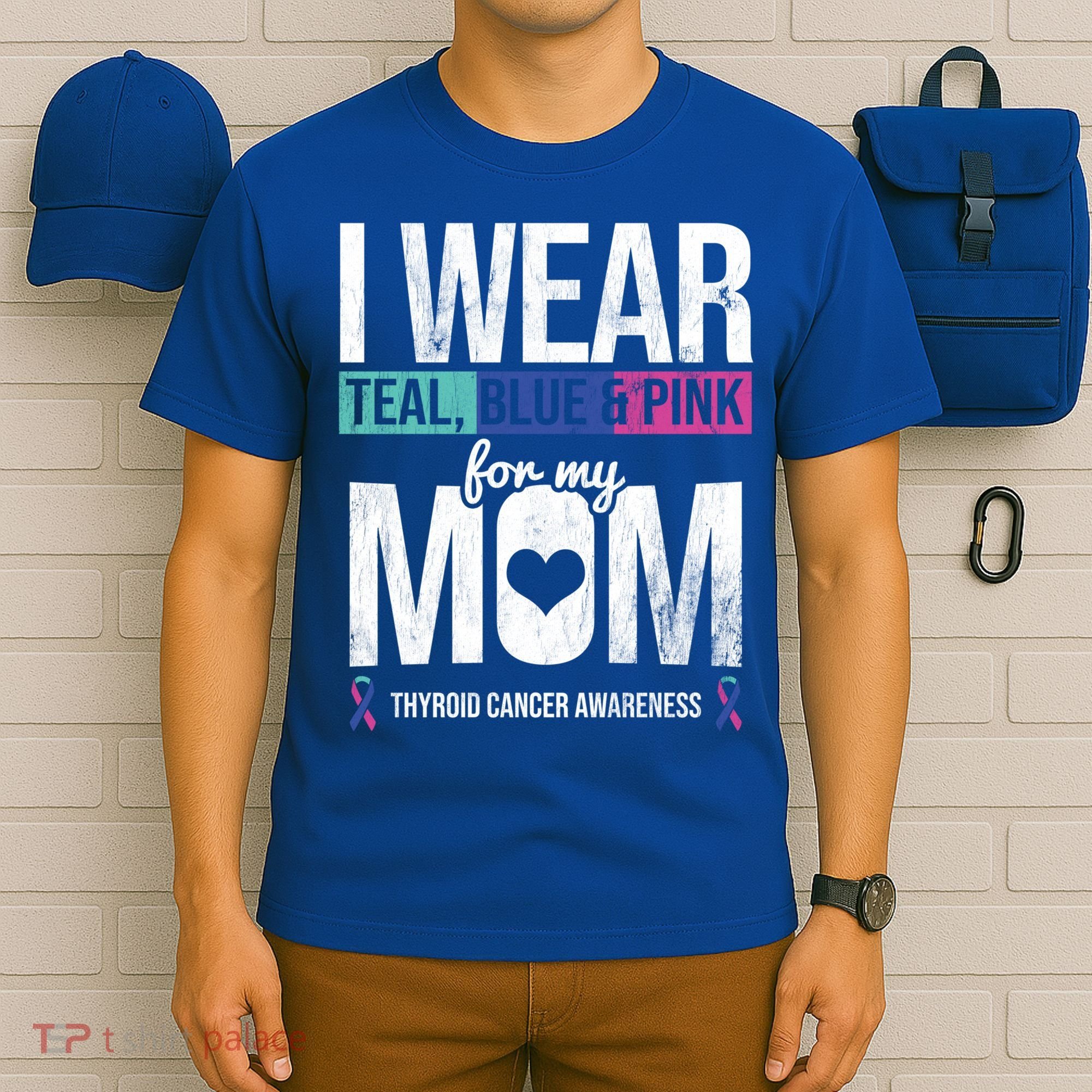 Wear Teal Blue Pink For Mom Thyroid Cancer Awareness Ribbon Gift T-Shirt