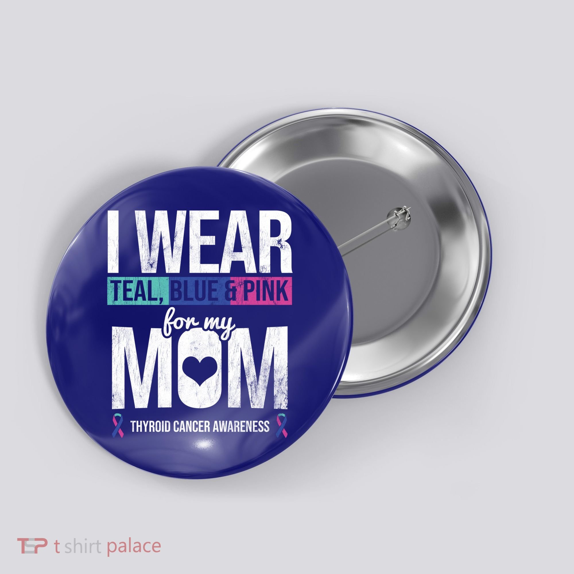 Wear Teal Blue Pink For Mom Thyroid Cancer Awareness Ribbon Gift Button