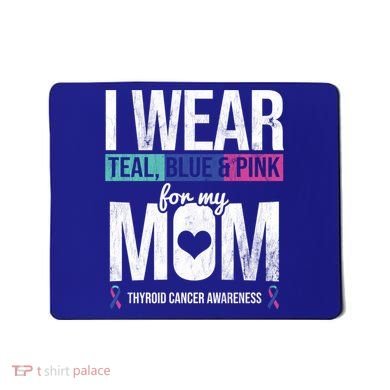 Wear Teal Blue Pink For Mom Thyroid Cancer Awareness Ribbon Gift Mousepad