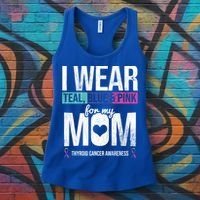 Wear Teal Blue Pink For Mom Thyroid Cancer Awareness Ribbon Gift Women's Tank Top thumb 3