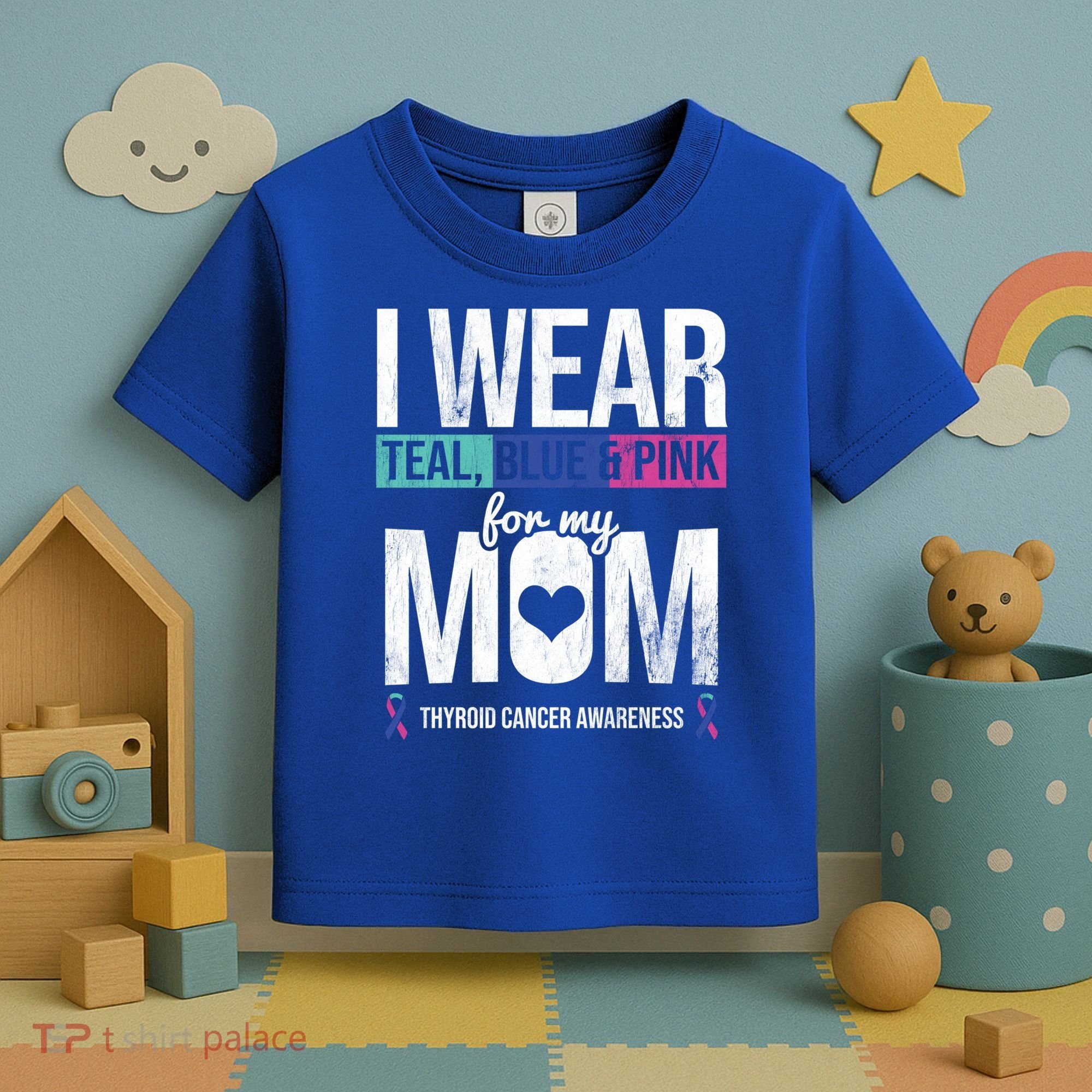Wear Teal Blue Pink For Mom Thyroid Cancer Awareness Ribbon Gift Toddler T-Shirt
