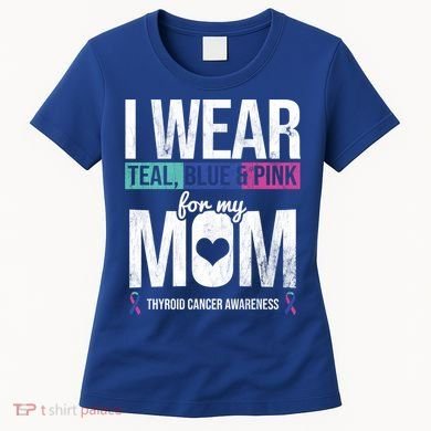Wear Teal Blue Pink For Mom Thyroid Cancer Awareness Ribbon Gift Women's T-Shirt