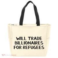 Will Trade Billionaires For Refugees Tote Bag thumb 0