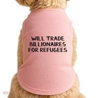 Will Trade Billionaires For Refugees Doggie Tank thumb 0