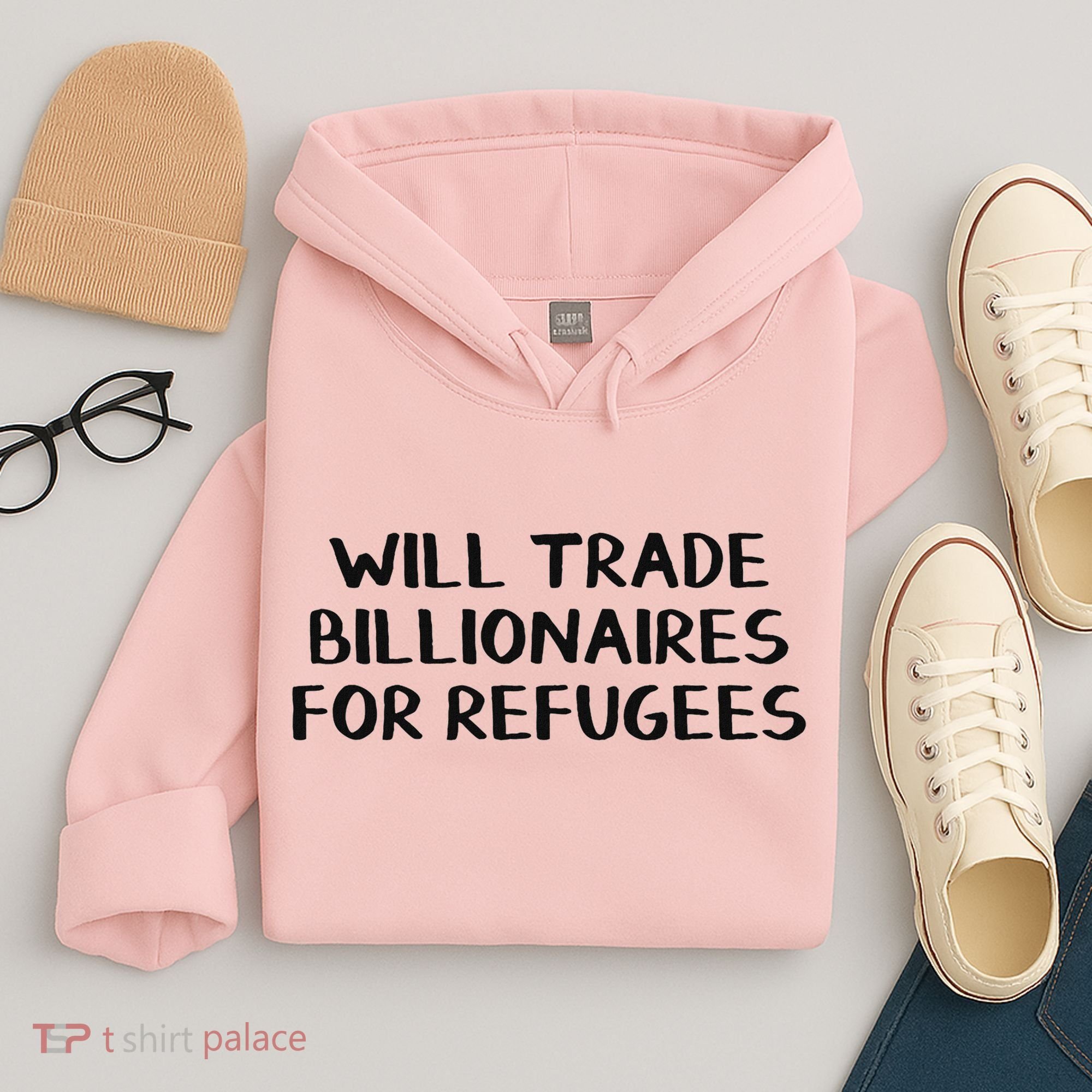 Will Trade Billionaires For Refugees Hoodie