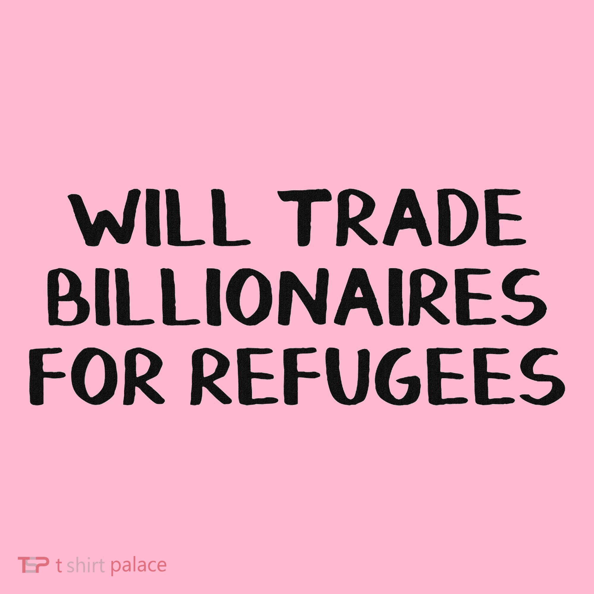 Will Trade Billionaires For Refugees Mousepad