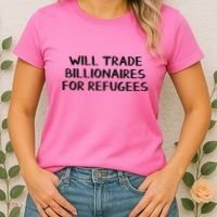 Will Trade Billionaires For Refugees Women's T-Shirt thumb 2