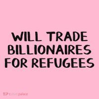 Will Trade Billionaires For Refugees Women's T-Shirt thumb 6