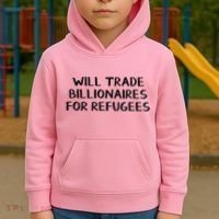 Will Trade Billionaires For Refugees Kids Hoodie thumb 2