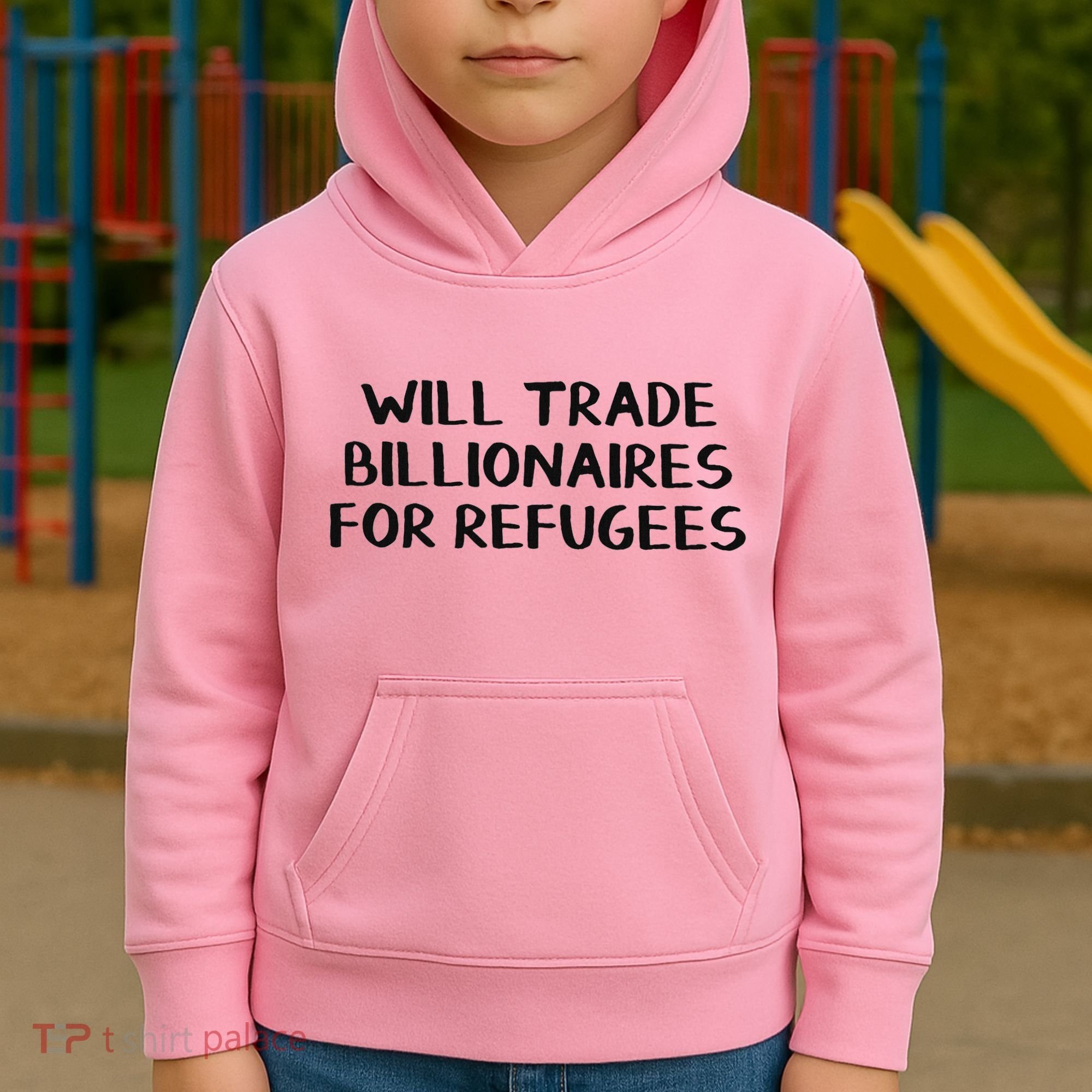 Will Trade Billionaires For Refugees Kids Hoodie