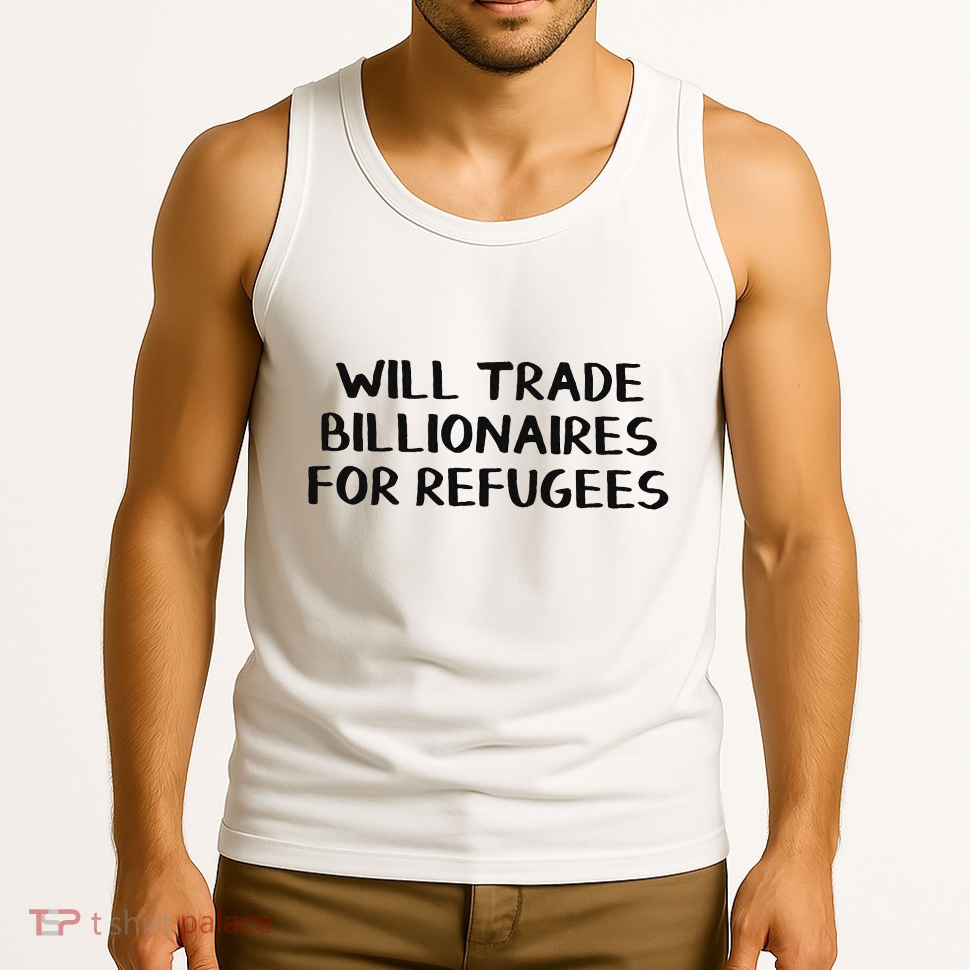Will Trade Billionaires For Refugees Tank Top