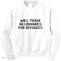 Will Trade Billionaires For Refugees Kids Sweatshirt thumb 0