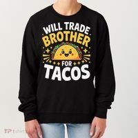 Will Trade Brother For Tacos Funny Cinco De Mayo Mexican Women's Sweatshirt thumb 0