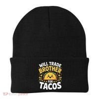 Will Trade Brother For Tacos Funny Cinco De Mayo Mexican Beanie thumb 0