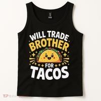 Will Trade Brother For Tacos Funny Cinco De Mayo Mexican Tank Top thumb 2