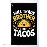 Will Trade Brother For Tacos Funny Cinco De Mayo Mexican Golf Towel thumb 0