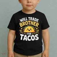 Will Trade Brother For Tacos Funny Cinco De Mayo Mexican Toddler T-Shirt thumb 2