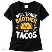 Will Trade Brother For Tacos Funny Cinco De Mayo Mexican Women's T-Shirt thumb 0