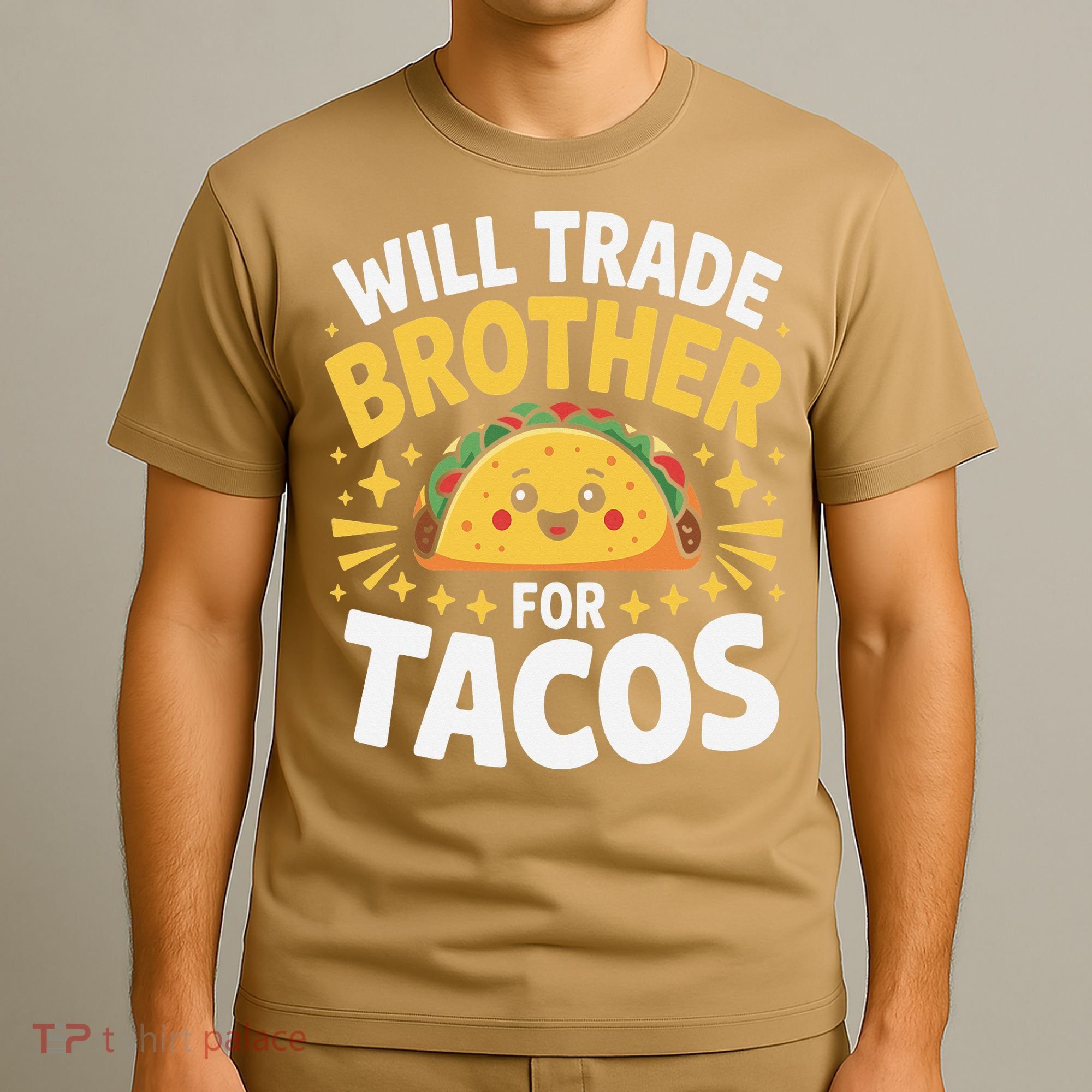 Will Trade Brother For Tacos Funny Cinco De Mayo Mexican T-Shirt