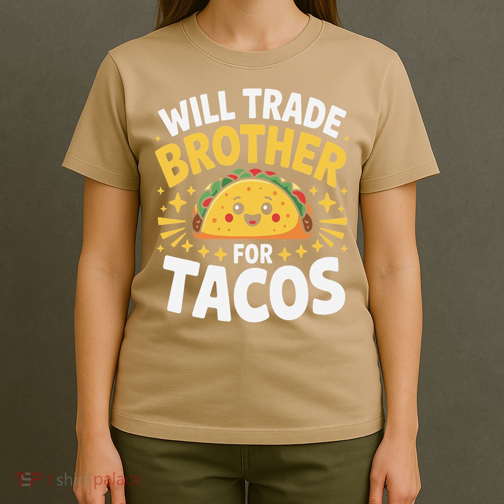 Will Trade Brother For Tacos Funny Cinco De Mayo Mexican T-Shirt
