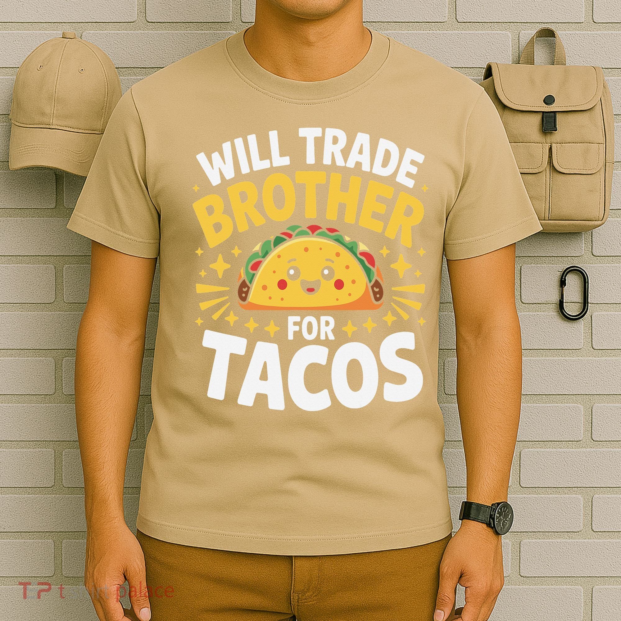 Will Trade Brother For Tacos Funny Cinco De Mayo Mexican T-Shirt