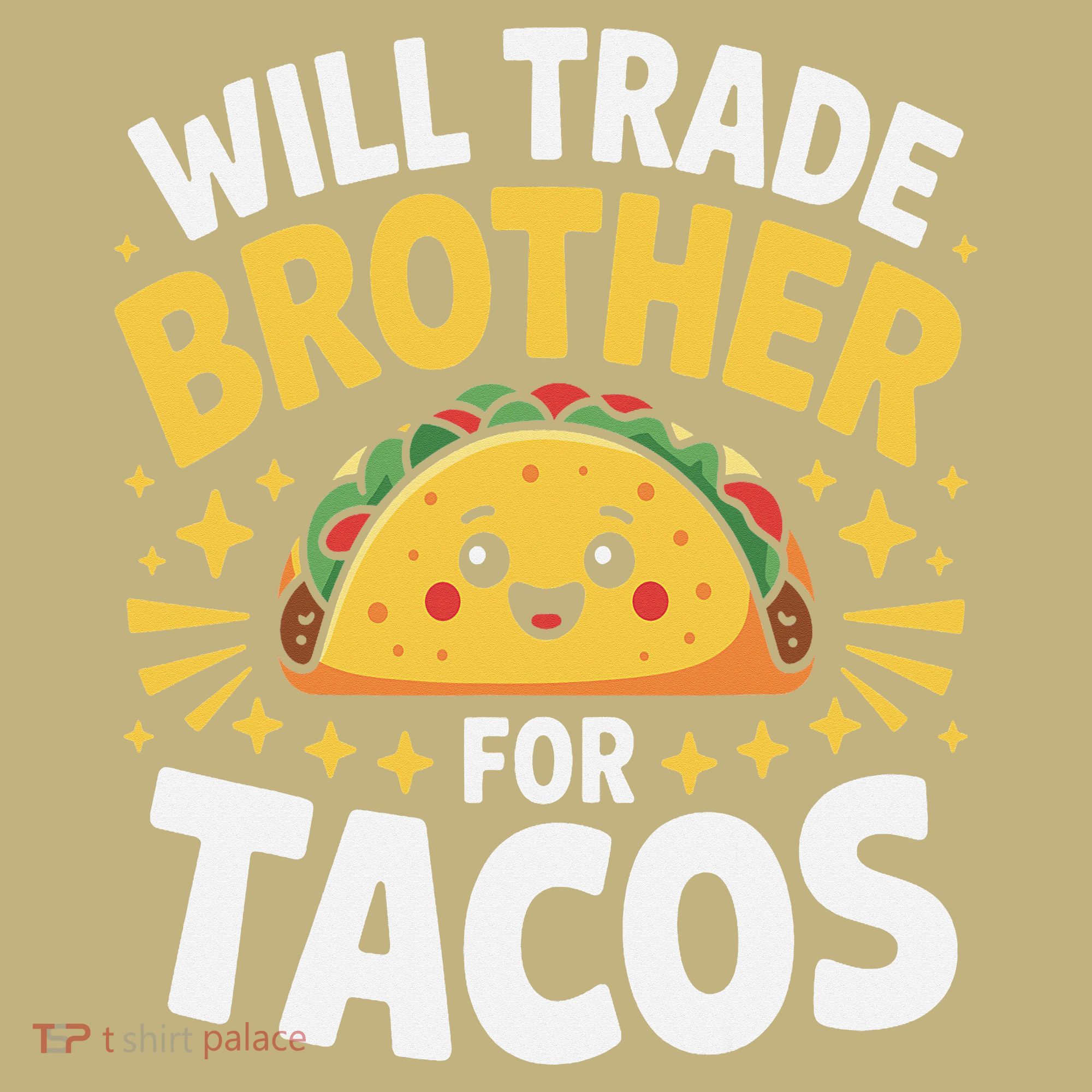 Will Trade Brother For Tacos Funny Cinco De Mayo Mexican Mousepad
