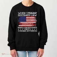 When Tyranny Becomes Law Rebellion Becomes Duty Patriotic Women's Sweatshirt thumb 0