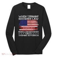 When Tyranny Becomes Law Rebellion Becomes Duty Patriotic Long Sleeve Shirt thumb 0