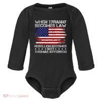 When Tyranny Becomes Law Rebellion Becomes Duty Patriotic Baby Long Sleeve Bodysuit thumb 0