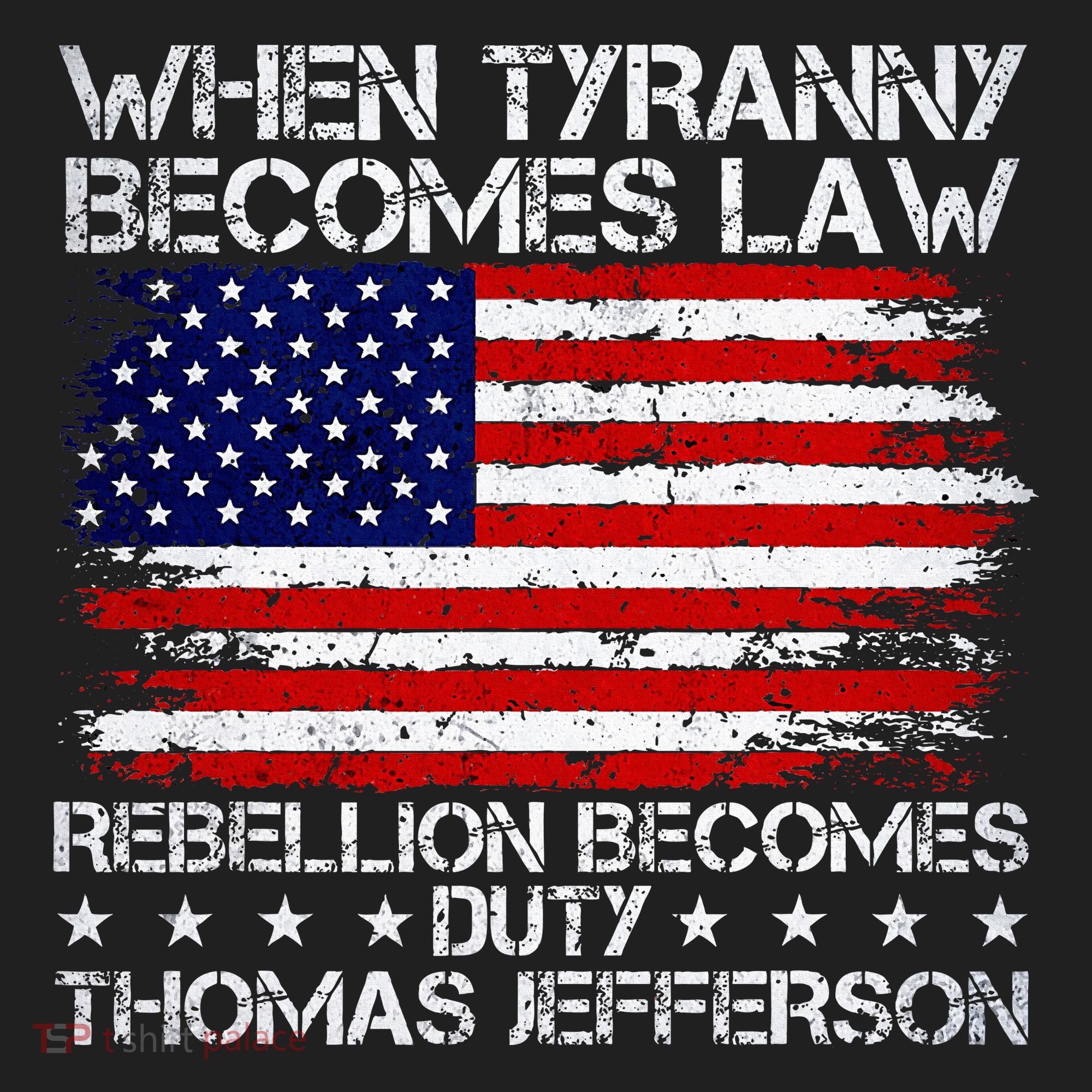 When Tyranny Becomes Law Rebellion Becomes Duty Patriotic Tumbler