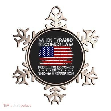 When Tyranny Becomes Law Rebellion Becomes Duty Patriotic Ornament
