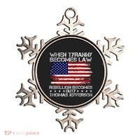 When Tyranny Becomes Law Rebellion Becomes Duty Patriotic Ornament thumb 0