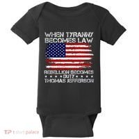 When Tyranny Becomes Law Rebellion Becomes Duty Patriotic Baby Bodysuit thumb 0