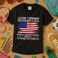 When Tyranny Becomes Law Rebellion Becomes Duty Patriotic Kids T-Shirt thumb 3