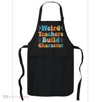 Weird Teachers Build Character Teacher Appreciation Week Apron thumb 0