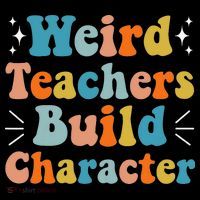 Weird Teachers Build Character Teacher Appreciation Week Coffee Mug thumb 5