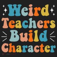 Weird Teachers Build Character Teacher Appreciation Week Hat thumb 2