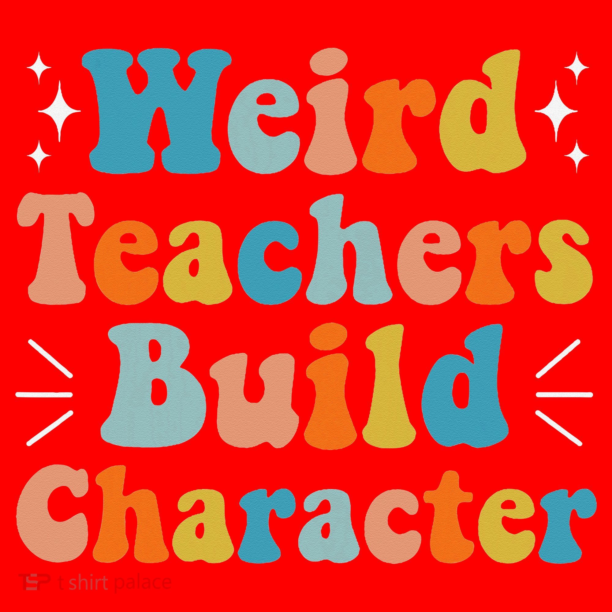 Weird Teachers Build Character Teacher Appreciation Week Santa Hat