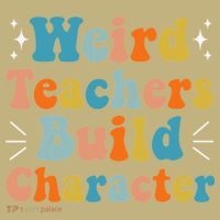 Weird Teachers Build Character Teacher Appreciation Week Hoodie thumb 2