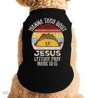 Wanna Taco Bout Jesus Cinco De Mayo Christian Doggie Tank thumb 0