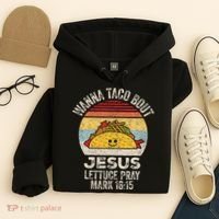Wanna Taco Bout Jesus Cinco De Mayo Christian Hoodie thumb 4