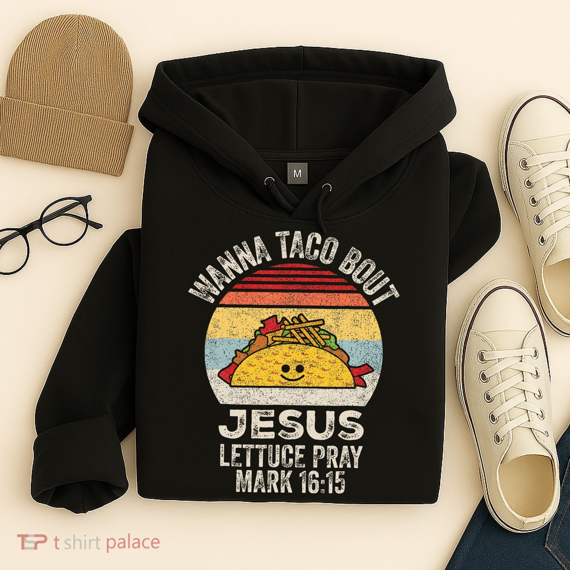 Wanna Taco Bout Jesus Cinco De Mayo Christian Hoodie