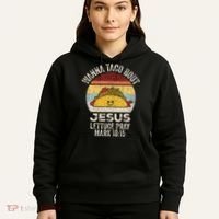Wanna Taco Bout Jesus Cinco De Mayo Christian Hoodie thumb 5