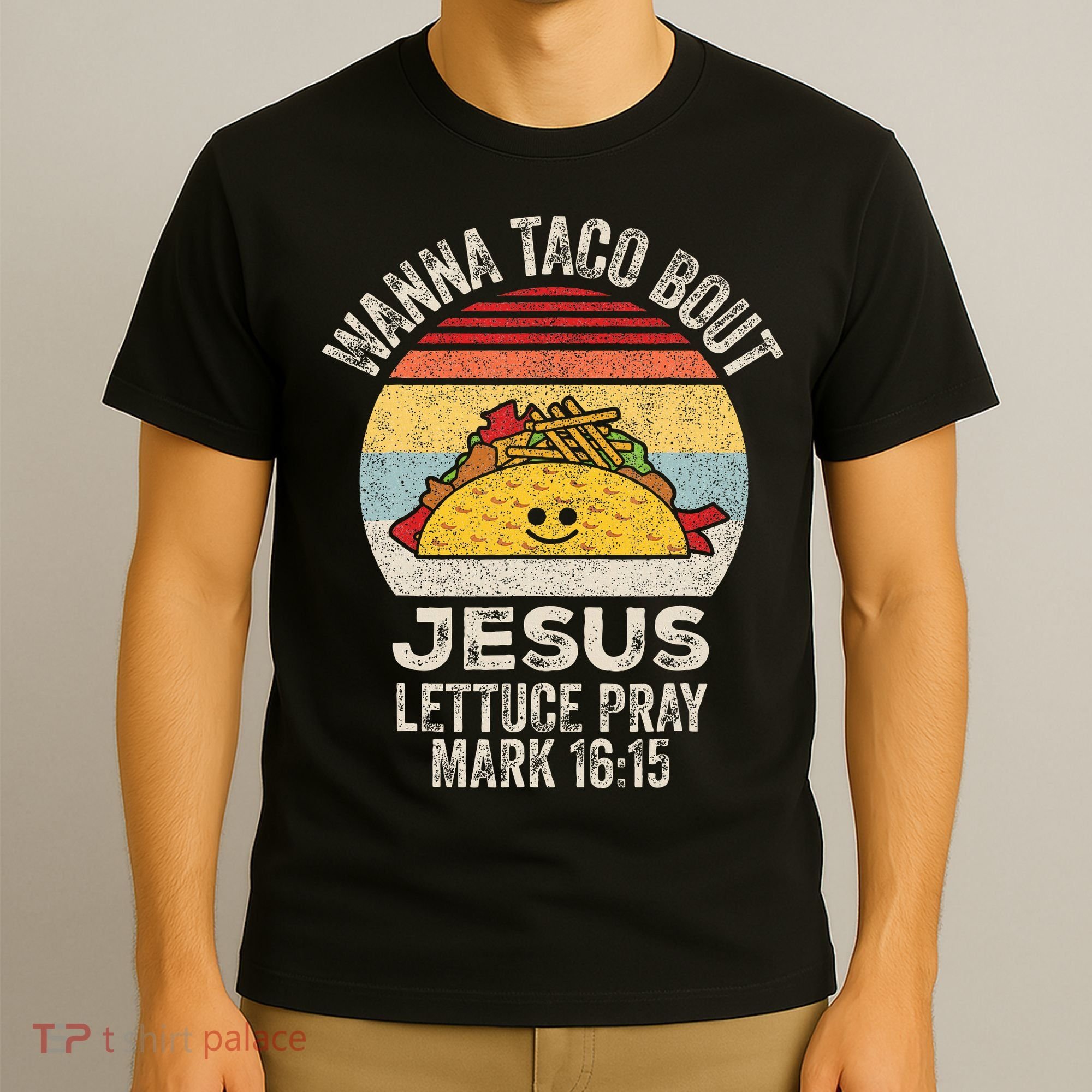 Wanna Taco Bout Jesus Cinco De Mayo Christian T-Shirt