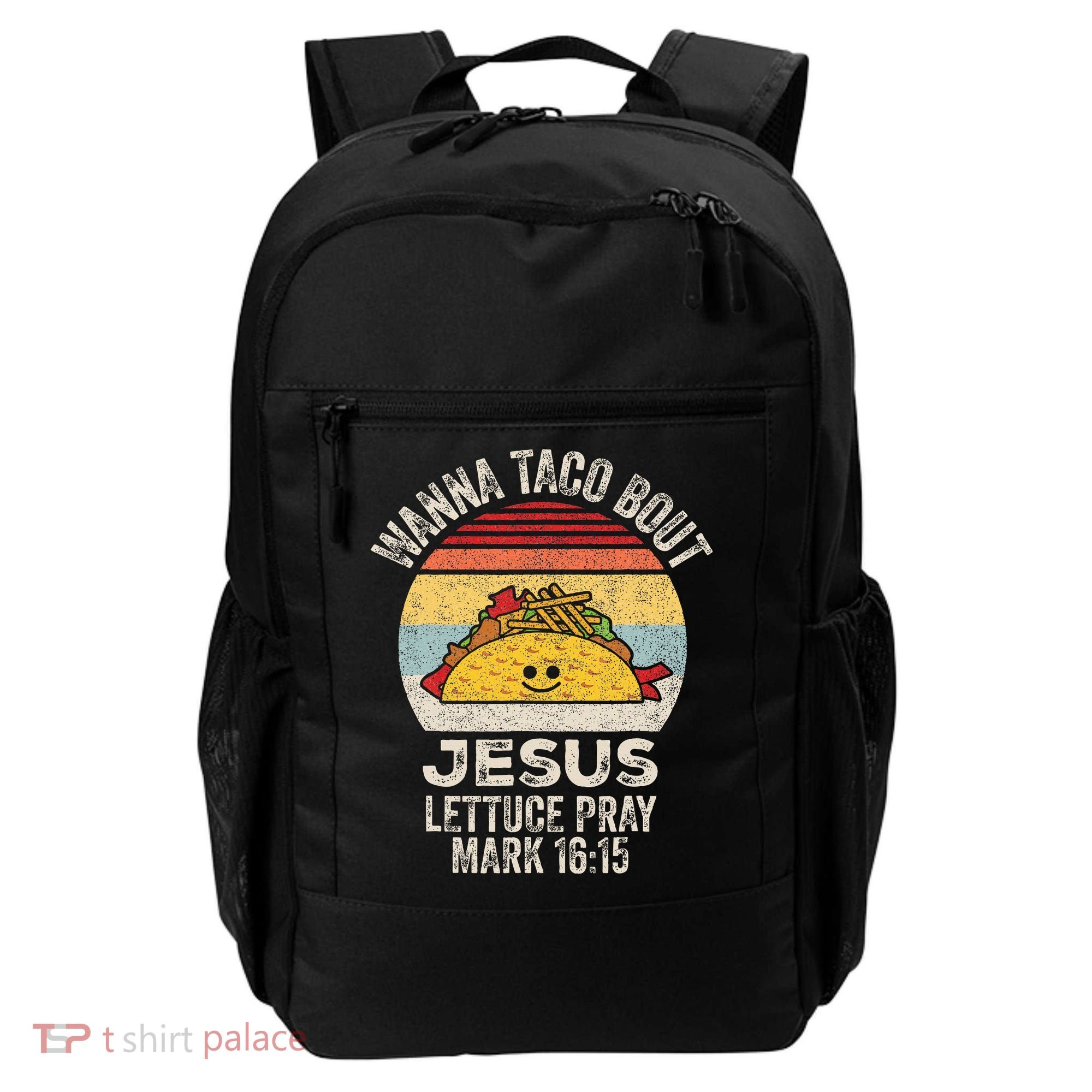 Wanna Taco Bout Jesus Cinco De Mayo Christian Backpack