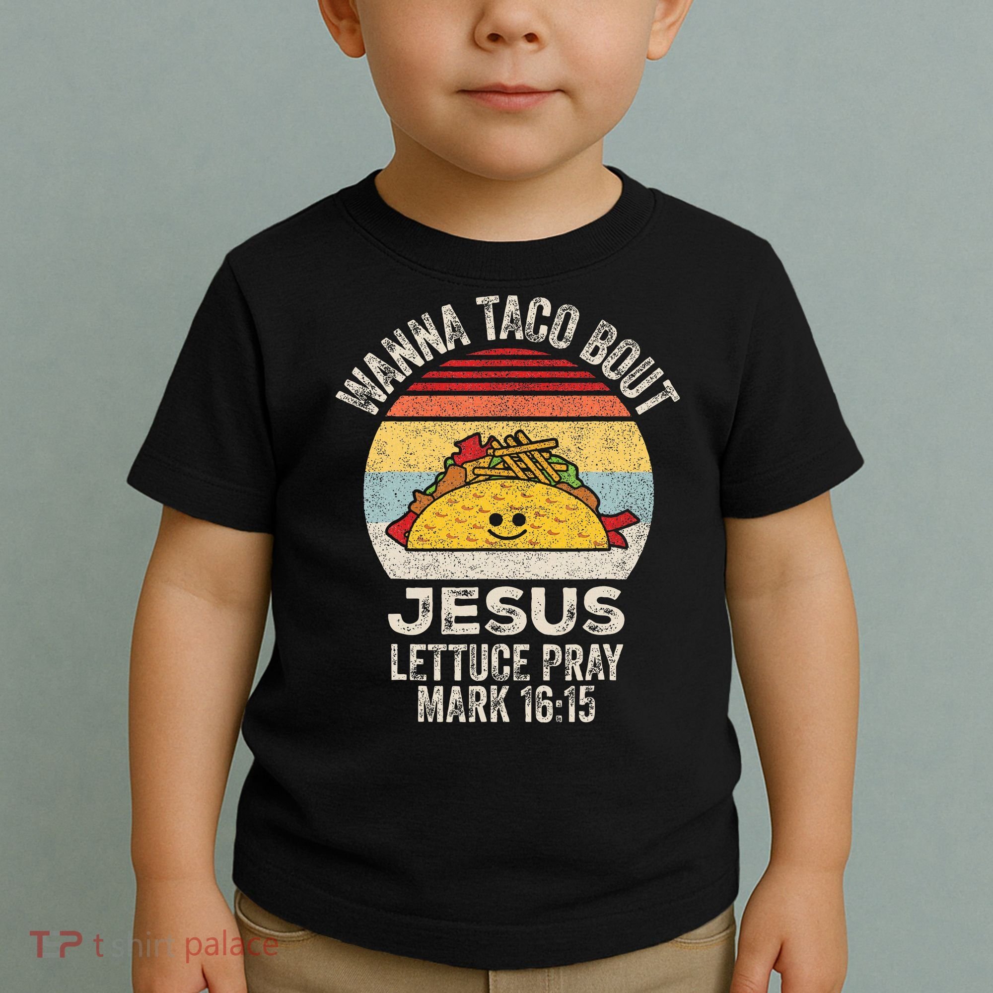 Wanna Taco Bout Jesus Cinco De Mayo Christian Toddler T-Shirt