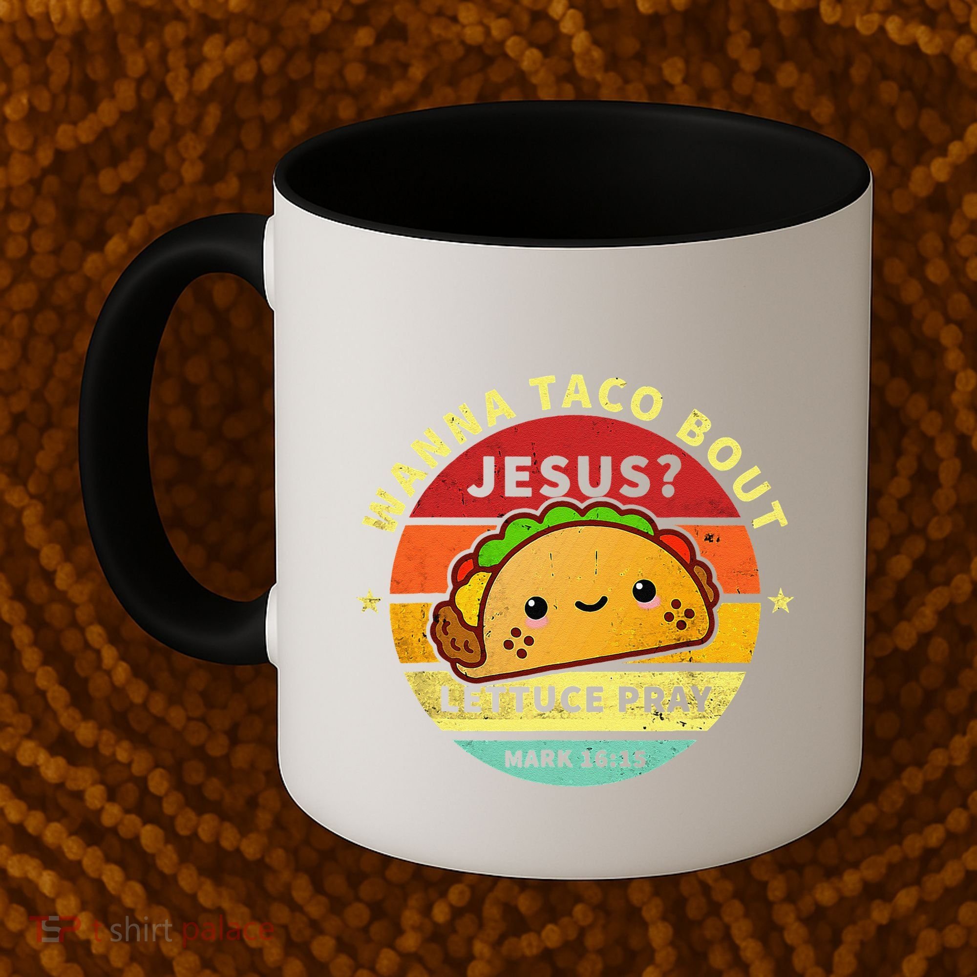Wanna Taco Bout Jesus Cinco De Mayo Pun Christian Coffee Mug