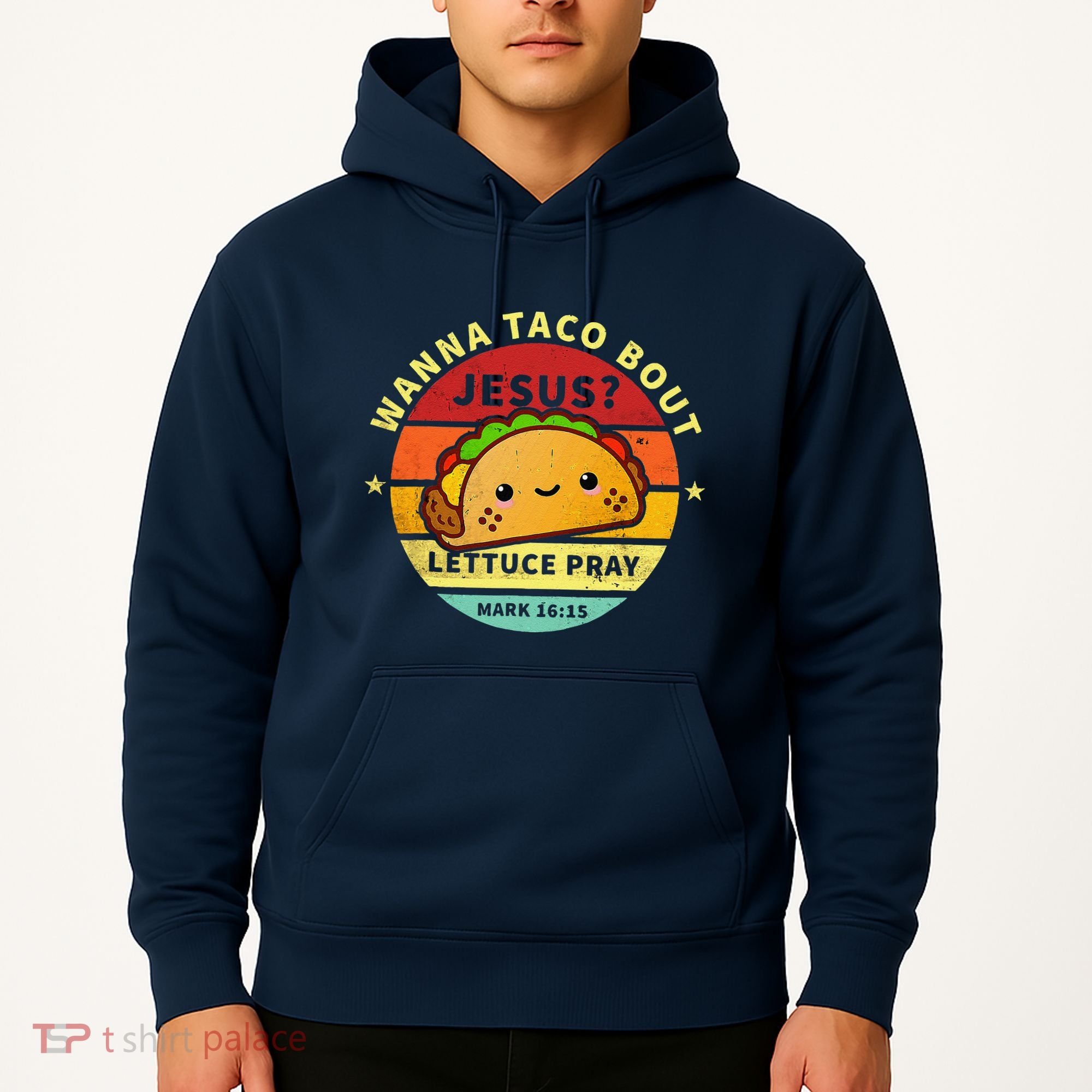 Wanna Taco Bout Jesus Cinco De Mayo Pun Christian Hoodie