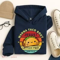 Wanna Taco Bout Jesus Cinco De Mayo Pun Christian Hoodie thumb 4
